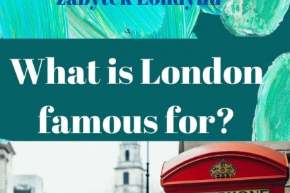 „What is London famous for? ” Szkolny Konkurs Kulturowo- Plastyczny  na najpiękniejszy zabytek Londynu